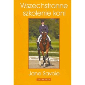 Wszechstronne szkolenie koni - Jane Savoie